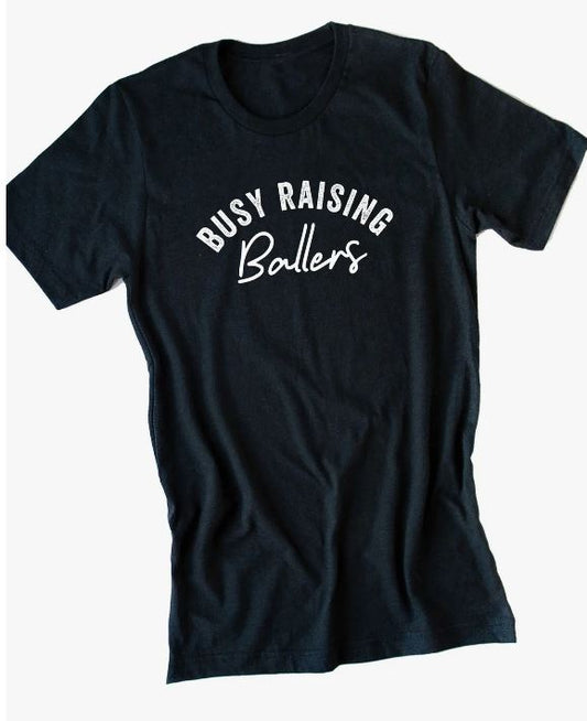 Busy Raising Ballers-T-Shirt